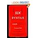 Sin and Syntax: How to Craft Wickedly Effective Prose