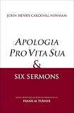 Apologia Pro Vita Sua and Six Sermons