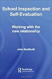 School Inspection & Self-Evaluation: Working with the New Relationship