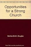 Opportunities for a strong Church