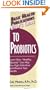 User's Guide to Probiotics: Learn How "Healthy Bacteria" Can Help You Fight Infections and Restore Your Health (Basic Health Publications User's Guide)