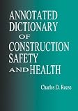 Annotated Dictionary of Construction Safety and Health