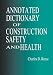 Annotated Dictionary of Construction Safety and Health