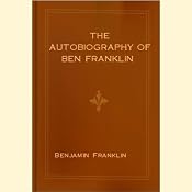 The Autobiography of Benjamin Franklin | [Benjamin Franklin]