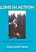 Books : Love in Action: Writings on Nonviolent Social Change