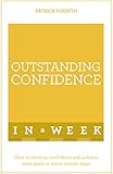 Outstanding confidence in a week