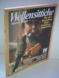 Produkt-Bild: Annette Wolter: Wellensittiche - Alles &uuml;ber Anschaffung, Pflege, Ern&auml;hrung, Krankheiten