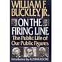 On the Firing Line: The Public Life of Our Public Figures