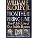 On the Firing Line: The Public Life of Our Public Figures