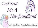 Newfoundland - God Sent Me A Newfoundland Apron