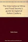 The International Wine and Food Society's guide to regional Italian cookery