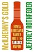 McIlhenny's Gold: How a Louisiana Family Built the Tabasco Empire