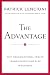 The Advantage: Why Organizational Health Trumps Everything Else In Business