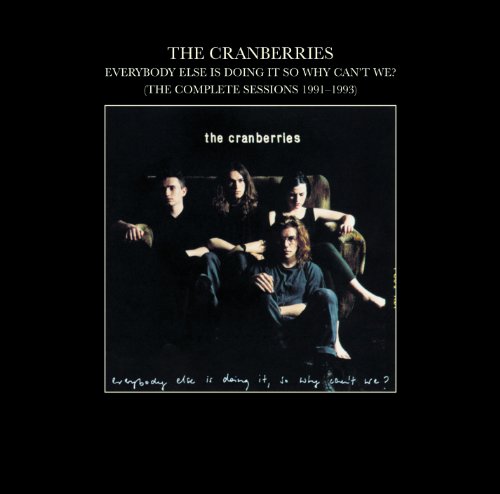 The Cranberries-Everybody Else is Doing it So Why Cant We (the Complete Sessions 1991-1993)-REISSUE-CD-FLAC-2002-WTFLAC Download