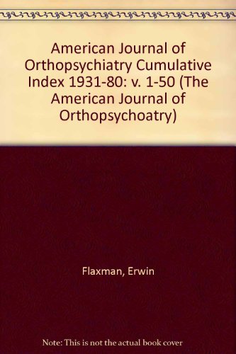 American Journal of Orthopsychiatry: Annotated Index, 1930-1980/Volumes 1-50 (The American Journal of Orthopsychoatry) (v. 1-50)