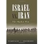 Israel vs. Iran: The Shadow War by Yaakov Katz