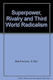 Superpower rivalry & 3rd world radicalism : the idea of national liberation