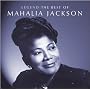 Legend: Best Of ~ Mahalia Jackson