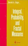 Integral, Probability, and Fractal Measures