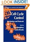 Cell Cycle Control: Mechanisms and Protocols (Methods in Molecular Biology) (Methods in Molecular Biology)