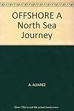 Offshore : a North Sea journey