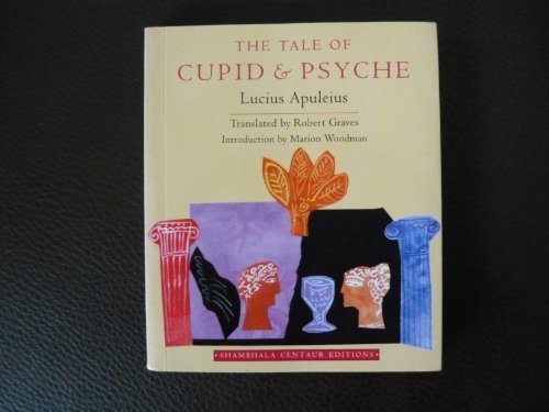 The Tale of Cupid and Psyche (Shambhala Centaur Editions)