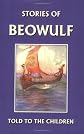 Stories of Beowulf Told to the Children