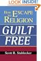 How to Escape Religion Guilt Free