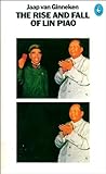 The rise and fall of Lin Piao