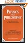 Physics and Philosophy: The Revolution in Modern Science (Great Minds Series)