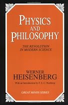 Physics And Philosophy The Revolution In Modern Science