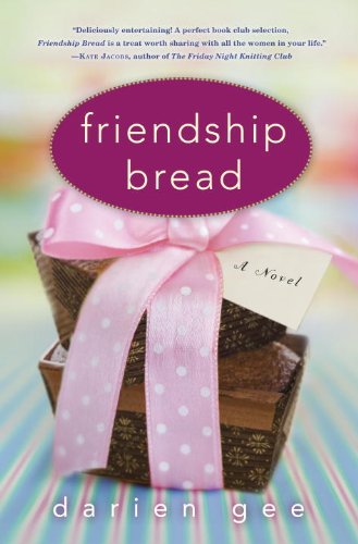 Friendship Bread: A Novel