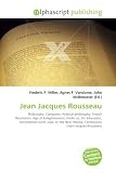 Jean Jacques Rousseau: Philosophy, Composer, Political philosophy, French Revolution, Age of Enlightenment, Emile: or, On Education, Sentimental novel, ... Heloise, Confessions (Jean-Jacques Rousseau)