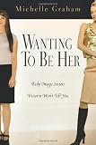 Wanting to Be Her: Body Image Secrets Victoria Won't Tell You