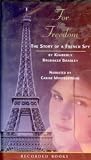 For Freedom: The Story of a French Spy