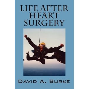 Click here to buy Life After Heart Surgery by David A Burke.