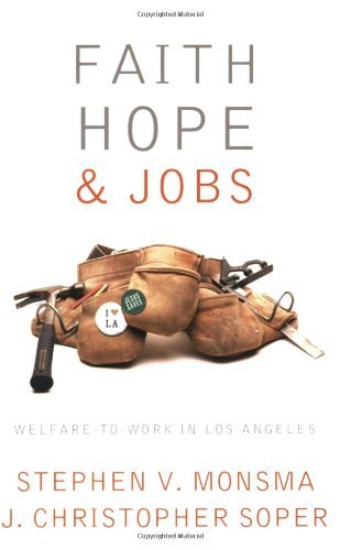 Faith, Hope, and Jobs: Welfare-to-Work in Los Angeles (Religion and Politics series)