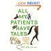 All My Patients Have Tales: Favorite Stories from a Vet's Practice