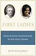 First Ladies: From Martha Washington to Michelle Obama