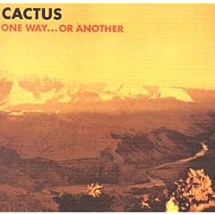 Cactus - One Way... Or Another (Digipak)