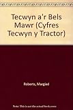 Tecwyn a'r bêls mawr