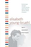 Why Arendt matters