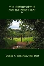 The Identity of the New Testament Text IV
