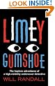 Limey Gumshoe: The Hapless Adventures of a High-visibility Undercover Detective