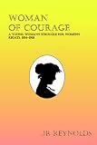 Woman of Courage: A Young Woman's Struggle for Women's Rights, 1914-1918