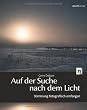 Auf der Suche nach dem Licht: Stimmung fotografisch einfangen