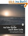 Auf der Suche nach dem Licht: Stimmung fotografisch einfangen