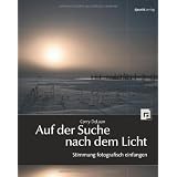 Auf der Suche nach dem Licht: Stimmung fotografisch einfangenvon "Corry DeLaan"