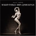 Naked dance and gymnastics