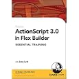 ActionScript 3.0 in Flex Builder Essential Training